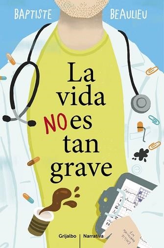 VIDA NO ES TAN GRAVE, LA | 9788425353130 | BEAULIEU, BAPTISTE | Llibreria Aqualata | Comprar libros en catalán y castellano online | Comprar libros Igualada