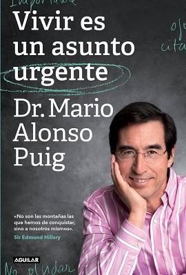 VIVIR ES UN ASUNTO URGENTE | 9788403501102 | ALONSO PUIG, DR. MARIO | Llibreria Aqualata | Comprar llibres en català i castellà online | Comprar llibres Igualada