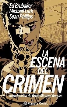 ESCENA DEL CRIMEN, LA | 9788416090556 | BRUBAKER, ED / LARK, MICHAEL / PHILLIPS, SEAN | Llibreria Aqualata | Comprar llibres en català i castellà online | Comprar llibres Igualada