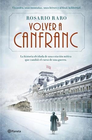 VOLVER A CANFRANC | 9788408139690 | RARO, ROSARIO | Llibreria Aqualata | Comprar llibres en català i castellà online | Comprar llibres Igualada