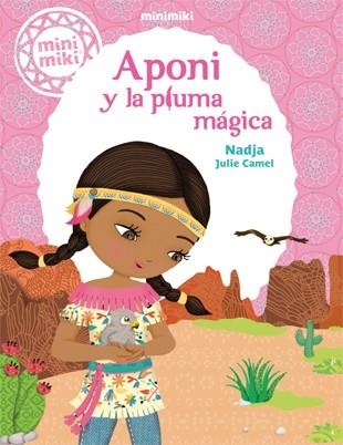 MINIMIKI 2. APONI Y LA PLUMA MÁGICA | 9788424654849 | NADJA | Llibreria Aqualata | Comprar llibres en català i castellà online | Comprar llibres Igualada