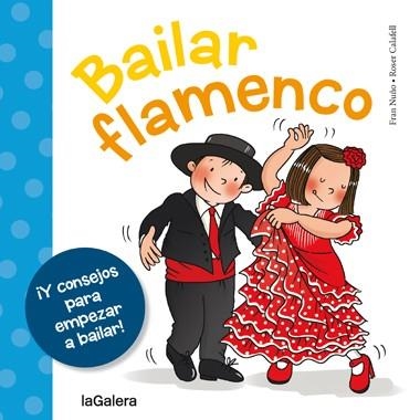 BAILAR FLAMENCO | 9788424654658 | NUÑO DEL VALLE, FRAN / CALAFELL, ROSER | Llibreria Aqualata | Comprar libros en catalán y castellano online | Comprar libros Igualada