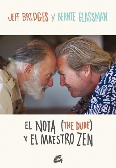 NOTA (THE DUDE) Y EL MAESTRO ZEN, EL | 9788484454946 | BRIDGES, JEFF / GLASSMAN, BERNIE | Llibreria Aqualata | Comprar llibres en català i castellà online | Comprar llibres Igualada