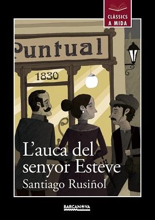 AUCA DEL SENYOR ESTEVE, L' | 9788448934910 | RUSIÑOL, SANTIAGO | Llibreria Aqualata | Comprar llibres en català i castellà online | Comprar llibres Igualada