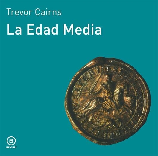 EDAD MEDIA, LA | 9788476005064 | CAIRNS, TREVOR | Llibreria Aqualata | Comprar llibres en català i castellà online | Comprar llibres Igualada