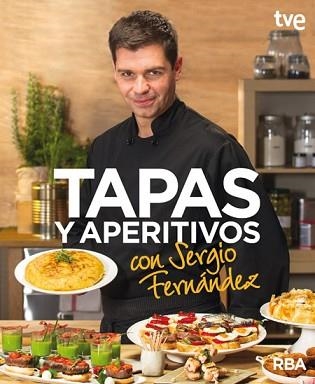 TAPAS Y APERITIVOS CON SERGIO FERNÁNDEZ | 9788490562673 | FERNANDEZ, SERGIO | Llibreria Aqualata | Comprar llibres en català i castellà online | Comprar llibres Igualada