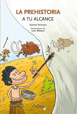 PREHISTORIA A TU ALCANCE, LA | 9788497545051 | SWINNEN, COLETTE | Llibreria Aqualata | Comprar llibres en català i castellà online | Comprar llibres Igualada