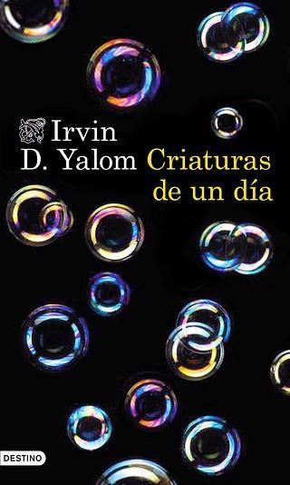 CRIATURAS DE UN DÍA | 9788423349296 | YALON, IRVIN D. | Llibreria Aqualata | Comprar llibres en català i castellà online | Comprar llibres Igualada