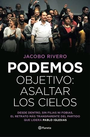 PODEMOS. OBJETIVO: ASALTAR LOS CIELOS | 9788408139447 | RIVERO, JACOBO  | Llibreria Aqualata | Comprar libros en catalán y castellano online | Comprar libros Igualada