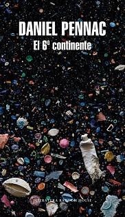 6º CONTINENTE, EL | 9788439730149 | PENNAC, DANIEL | Llibreria Aqualata | Comprar libros en catalán y castellano online | Comprar libros Igualada