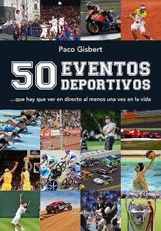 50 EVENTOS DEPORTIVOS | 9788416220304 | GISBERT, PACO | Llibreria Aqualata | Comprar llibres en català i castellà online | Comprar llibres Igualada