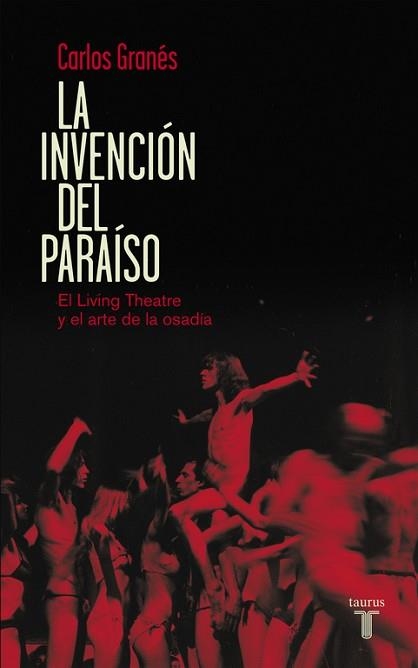 INVENCIÓN DEL PARAÍSO, LA | 9788430609444 | GRANÉS, CARLOS | Llibreria Aqualata | Comprar llibres en català i castellà online | Comprar llibres Igualada