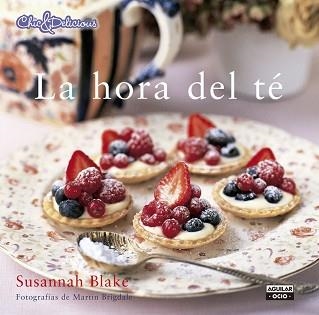 HORA DEL TÉ, LA (CHIC & DELICIOUS) | 9788403514737 | BLAKE, SUSANNAH | Llibreria Aqualata | Comprar libros en catalán y castellano online | Comprar libros Igualada