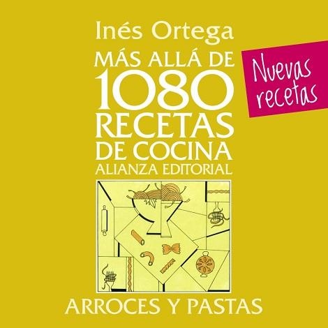 MÁS ALLÁ DE 1080 RECETAS DE COCINA. ARROCES Y PASTAS | 9788420699097 | ORTEGA, INÉS | Llibreria Aqualata | Comprar llibres en català i castellà online | Comprar llibres Igualada