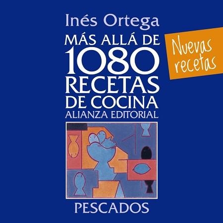 MÁS ALLÁ DE 1080 RECETAS DE COCINA. PESCADOS | 9788420699103 | ORTEGA, INÉS | Llibreria Aqualata | Comprar libros en catalán y castellano online | Comprar libros Igualada