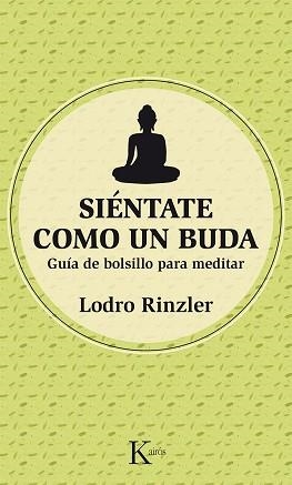 SIÉNTATE COMO UN BUDA | 9788499884486 | RINZLER, LODRO | Llibreria Aqualata | Comprar llibres en català i castellà online | Comprar llibres Igualada