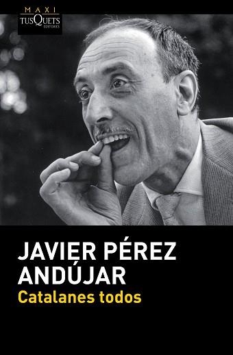 CATALANES TODOS | 9788490660980 | PÉREZ ANDÚJAR, JAVIER | Llibreria Aqualata | Comprar libros en catalán y castellano online | Comprar libros Igualada