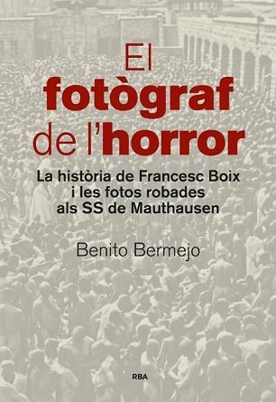 FOTÒGRAF DE L'HORROR, EL | 9788482647234 | BERMEJO SANCHEZ, BENITO | Llibreria Aqualata | Comprar llibres en català i castellà online | Comprar llibres Igualada