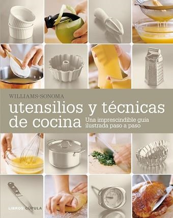 UTENSILIOS Y TÉCNICAS DE COCINA | 9788448021306 | WILLIAMS-SONOMA | Llibreria Aqualata | Comprar libros en catalán y castellano online | Comprar libros Igualada