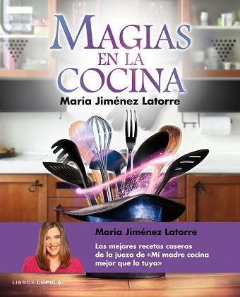 MAGIAS EN LA COCINA | 9788448021405 | JIMÉNEZ LATORRE, MARÍA | Llibreria Aqualata | Comprar llibres en català i castellà online | Comprar llibres Igualada