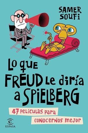 LO QUE FREUD LE DIRÍA A SPIELBERG | 9788467044713 | SOUFI, SAMER | Llibreria Aqualata | Comprar llibres en català i castellà online | Comprar llibres Igualada