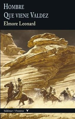 HOMBRE / QUE VIENE VALDEZ | 9788477027966 | ELMORE, LEONARD | Llibreria Aqualata | Comprar llibres en català i castellà online | Comprar llibres Igualada