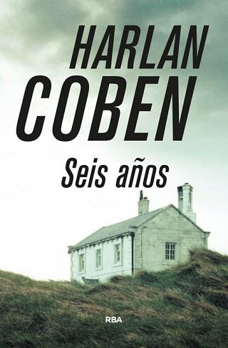 SEIS AÑOS | 9788490565223 | COBEN, HARLAN | Llibreria Aqualata | Comprar libros en catalán y castellano online | Comprar libros Igualada