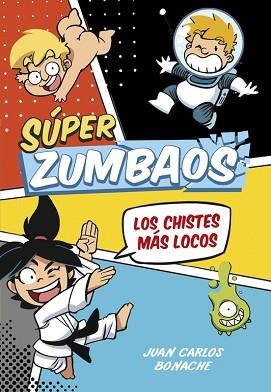 LOS CHISTES MÁS LOCOS! (SÚPER ZUMBAOS 1) | 9788490434666 | BONACHE, JUAN CARLOS | Llibreria Aqualata | Comprar llibres en català i castellà online | Comprar llibres Igualada