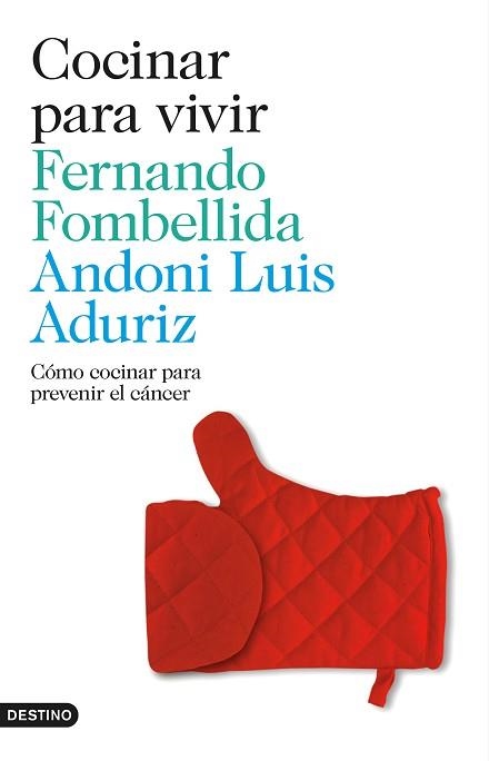 COCINAR PARA VIVIR | 9788423348497 | FOMBELLIDA, FERNANDO / ADURIZ, ANDONI LUIS | Llibreria Aqualata | Comprar llibres en català i castellà online | Comprar llibres Igualada