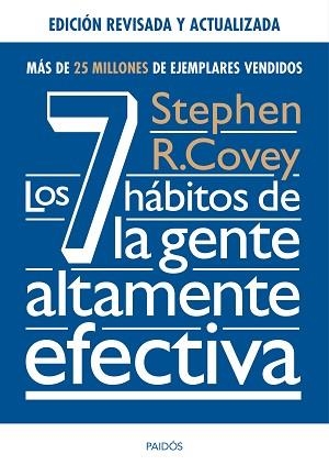 7 HÁBITOS DE LA GENTE ALTAMENTE EFECTIVA. ED. REVISADA Y ACTUALIZADA | 9788449331152 | COVEY, STEPHEN R. | Llibreria Aqualata | Comprar llibres en català i castellà online | Comprar llibres Igualada