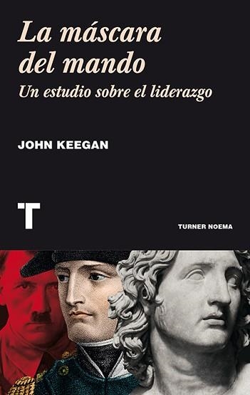 MÁSCARA DEL MANDO, LA | 9788416142248 | KEEGAN, JOHN | Llibreria Aqualata | Comprar libros en catalán y castellano online | Comprar libros Igualada