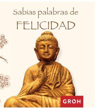 SABIAS PALABRAS DE FELICIDAD | 9788490680391 | GROH | Llibreria Aqualata | Comprar llibres en català i castellà online | Comprar llibres Igualada