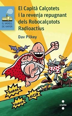 CAPITA CALÇOTETS I LA REVENJA REPUGNANT DELS ROBOCALÇOTOTS RADIOACTIUS, EL (VV BLAU 196) | 9788466138697 | PILKEY, DAV | Llibreria Aqualata | Comprar llibres en català i castellà online | Comprar llibres Igualada