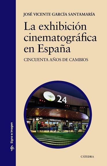 EXHIBICIÓN CINEMATOGRÁFICA EN ESPAÑA, LA. CINCUENTA AÑOS DE CAMBIOS | 9788437633718 | GARCÍA SANTAMARÍA, JOSÉ VICENTE | Llibreria Aqualata | Comprar llibres en català i castellà online | Comprar llibres Igualada