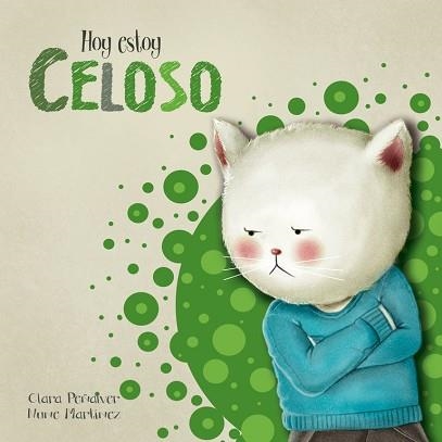 HOY ESTOY... CELOSO (HOY ESTOY... 1) | 9788448843953 | PEÑALVER, CLARA / MARTÍNEZ, NUNE | Llibreria Aqualata | Comprar llibres en català i castellà online | Comprar llibres Igualada