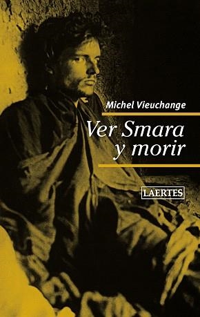 VER SMARA Y MORIR | 9788475849683 | VIEUCHANGE, MICHEL | Llibreria Aqualata | Comprar libros en catalán y castellano online | Comprar libros Igualada