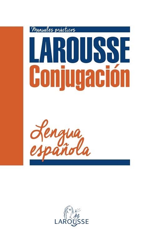 CONJUGACIÓN VERBAL DE LA LENGUA ESPAÑOLA | 9788416124954 | LAROUSSE EDITORIAL | Llibreria Aqualata | Comprar llibres en català i castellà online | Comprar llibres Igualada