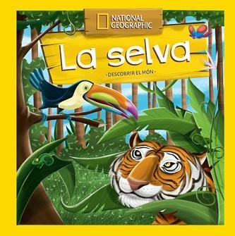 SELVA, LA (DESCOBRIR EL MÓN) | 9788482986111 | NATIONAL GEOGRAPHIC | Llibreria Aqualata | Comprar llibres en català i castellà online | Comprar llibres Igualada