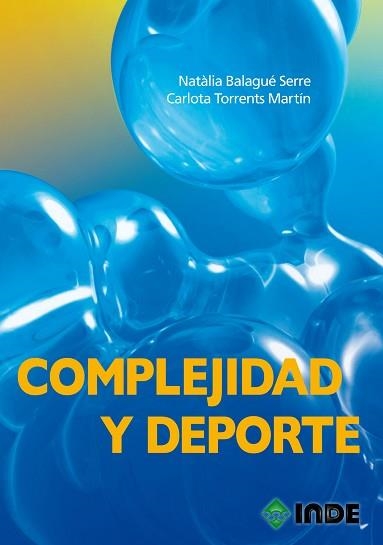 COMPLEJIDAD Y DEPORTE | 9788497292894 | BALAGUÉ SERRE, NATÀLIA/TORRENTS MARTÍN, CARLOTA | Llibreria Aqualata | Comprar llibres en català i castellà online | Comprar llibres Igualada