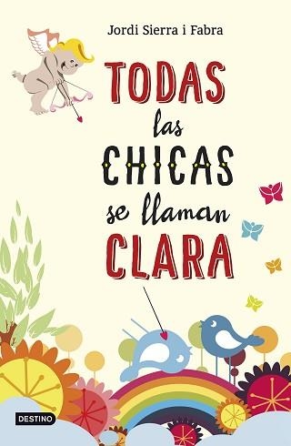 TODAS LAS CHICAS SE LLAMAN CLARA | 9788408141389 | SIERRA I FABRA, JORDI | Llibreria Aqualata | Comprar llibres en català i castellà online | Comprar llibres Igualada