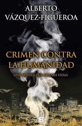 CRIMEN CONTRA LA HUMANIDAD | 9788466657198 | VÁZQUEZ-FIGUEROA, ALBERTO | Llibreria Aqualata | Comprar llibres en català i castellà online | Comprar llibres Igualada