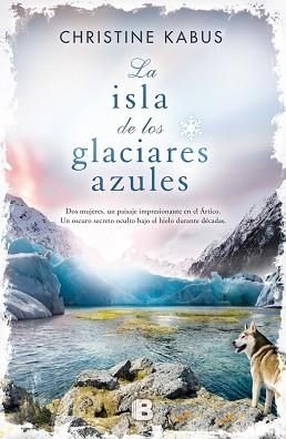 ISLA DE LOS GLACIARES AZULES, LA | 9788466657075 | KABUS, CHRISTINE | Llibreria Aqualata | Comprar llibres en català i castellà online | Comprar llibres Igualada