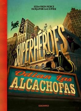 SUPERHÉROES ODIAN LAS ALCACHOFAS, LOS | 9788426393883 | PEREZ, SÈBASTIEN  / LACOMBE, BENJAMIN | Llibreria Aqualata | Comprar llibres en català i castellà online | Comprar llibres Igualada