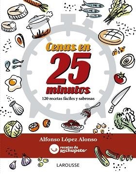 FÓRMULA RECHUPETE. CENAS EN 25 MINUTOS | 9788416124930 | LÓPEZ ALONSO, ALFONSO | Llibreria Aqualata | Comprar llibres en català i castellà online | Comprar llibres Igualada