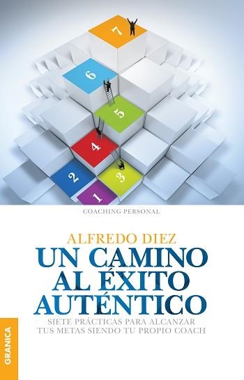 UN CAMINO AL ÉXITO AUTÉNTICO | 9789506418021 | DIEZ, ALFREDO | Llibreria Aqualata | Comprar llibres en català i castellà online | Comprar llibres Igualada