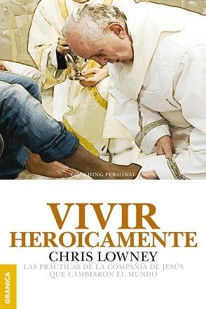 VIVIR HEROICAMENTE | 9789506418120 | LOWNEY, CHRIS | Llibreria Aqualata | Comprar llibres en català i castellà online | Comprar llibres Igualada