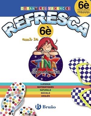 REFRESCA AMB LA TINA SUPERBRUIXA 6È PRIMÀRIA | 9788499061948 | Llibreria Aqualata | Comprar llibres en català i castellà online | Comprar llibres Igualada