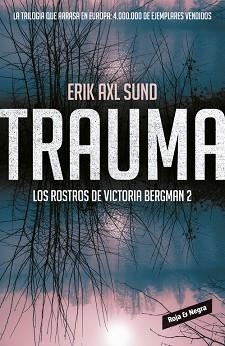 TRAUMA (LOS ROSTROS DE VICTORIA BERGMAN 2) | 9788416195312 | AXL SUND, ERIK | Llibreria Aqualata | Comprar llibres en català i castellà online | Comprar llibres Igualada