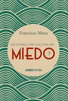 ES POSIBLE UNA CULTURA SIN MIEDO? | 9788491040606 | MORA, FRANCISCO | Llibreria Aqualata | Comprar llibres en català i castellà online | Comprar llibres Igualada