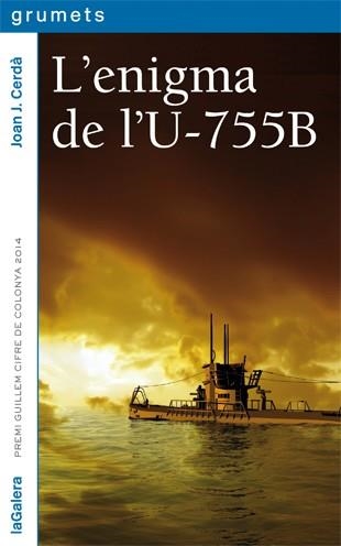 ENIGMA DE L'U-755B, L' | 9788424653507 | CERDÀ PINO, JOAN JOSEP | Llibreria Aqualata | Comprar libros en catalán y castellano online | Comprar libros Igualada